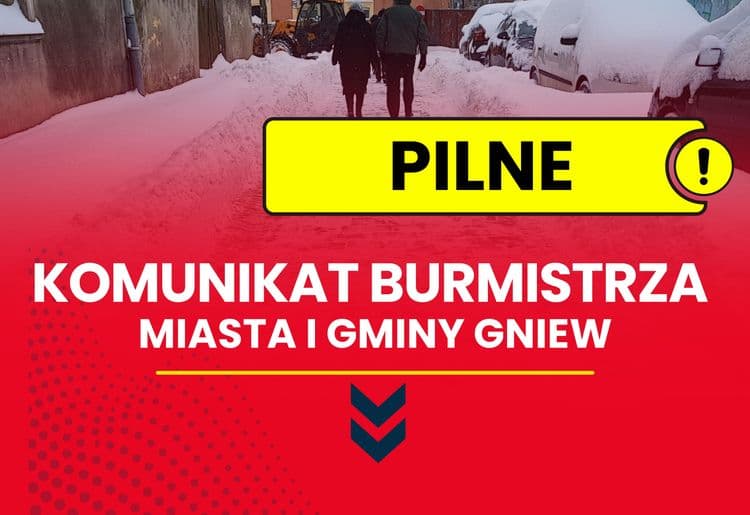 KOMUNIKAT BURMISTRZA MIASTA I GMINY GNIEW