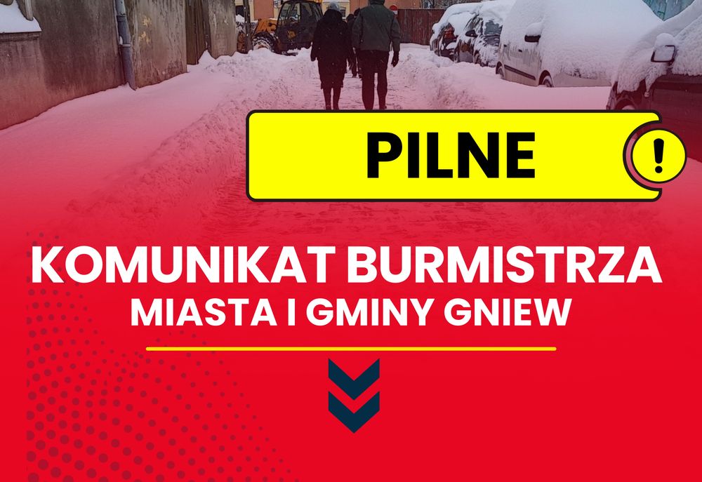 KOMUNIKAT BURMISTRZA MIASTA I GMINY GNIEW